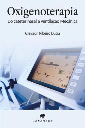 Oxigenoterapia, do cateter nasal ao ventilador mecânico