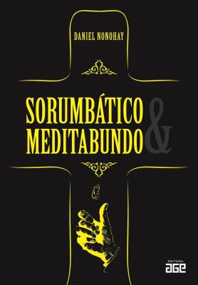 Sorumbático & meditabundo