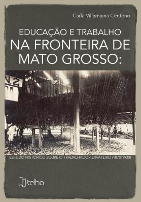 Educação e trabalho na fronteira de Mato Grosso
