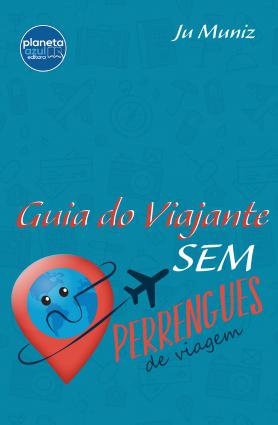 Guia do Viajante Sem Perrengues de Viagem