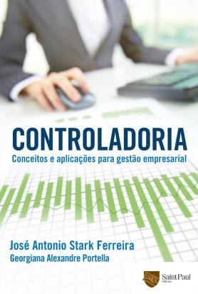 Controladoria - Conceitos e Aplicações Para Gestão Empresarial