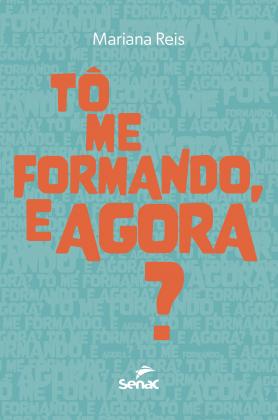Tô me formando, e agora?