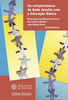 Compromissos da Rede Jesuíta com a educação básica, Os - Vol. 1