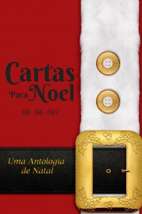 Cartas para Noel - Ho Ho Ho - Uma Antologia de Natal