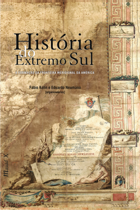 História do Extremo Sul: a formação da fronteira meridional da América