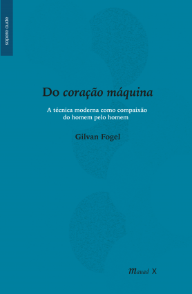 Do coração máquina: A técnica moderna como compaixão do homem pelo homem 
