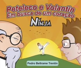 Peteleco e Volantin, Em busca de um coração ninja