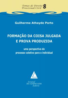 Formação da Coisa Julgada e Prova Produzida 
