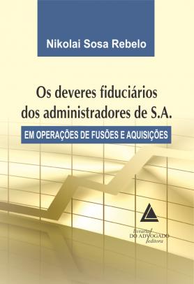 Os deveres fiduciários dos administradores de S.A. 