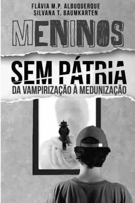 Meninos sem Pátria - Vampirização e Medunização