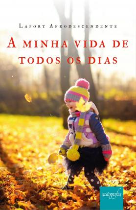 A minha vida de todos os dias