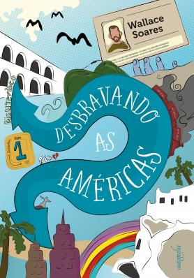 Desbravando as Américas: as aventuras de um mochileiro do Rio de Janeiro a Montevideo