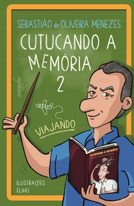 Cutucando a Memória 2: Viajando