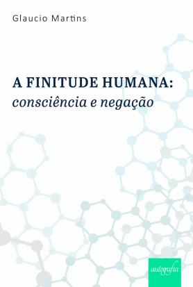 A finitude humana: consciência e negação