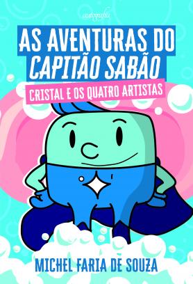As aventuras do Capitão Sabão: Cristal e os quatro artistas