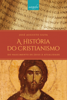 A História do Cristianismo: Do Nascimento de Jesus à Atualidade