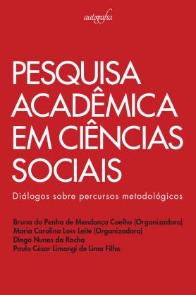 Pesquisa acadêmica em Ciências Sociais: Diálogos Sobre Percursos Metodológicos