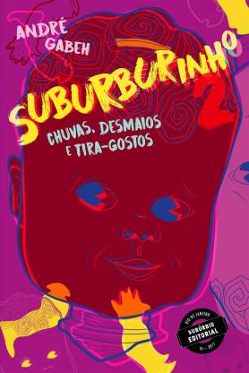 Suburburinho 2 : chuvas, desmaios e tira-gostos
