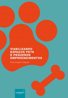Viabilizando espaços pets e pequenos empreendimentos