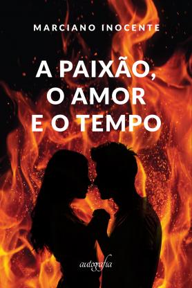A paixão, o amor e o tempo