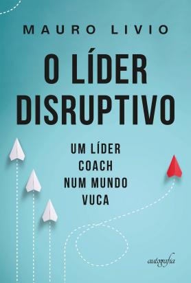 O líder disruptivo