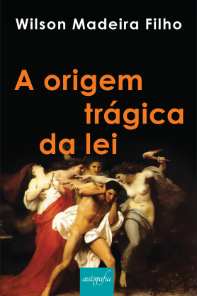 A Origem Trágica da Lei