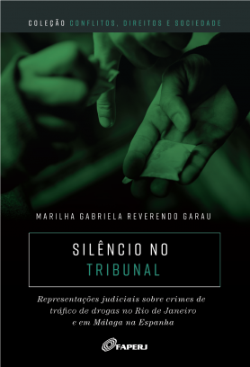 Silêncio no tribunal: representações judiciais sobre crimes de tráfico de drogas no Rio de Janeiro e em Málaga na Espanha