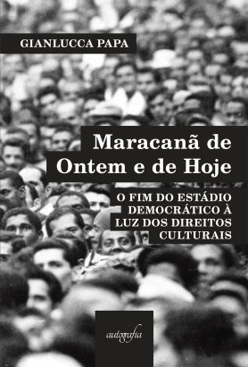Maracanã de ontem e de hoje