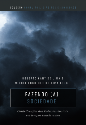 Fazendo (a) sociedade: contribuições das Ciências Sociais em tempos inquietantes