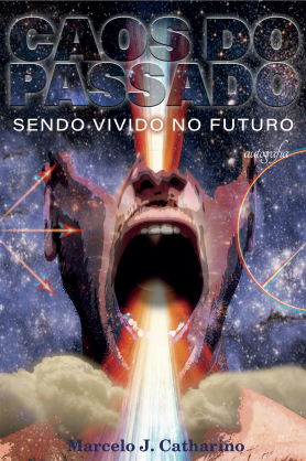 Caos do passado sendo vívido no futuro
