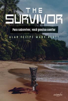 The survivor: para sobreviver, você precisa confiar