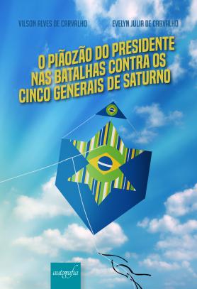 O piãozão do Presidente nas batalhas contra os cinco generais de Saturno