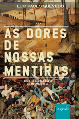 As dores de nossas mentiras: Sol e Lua: duas faces da mesma moeda