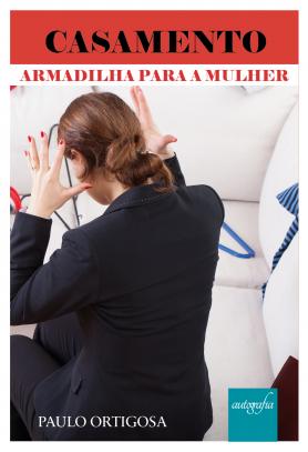 Casamento: armadilha para a mulher