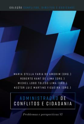 Administração de conflitos e cidadania: problemas e perspectivas VI