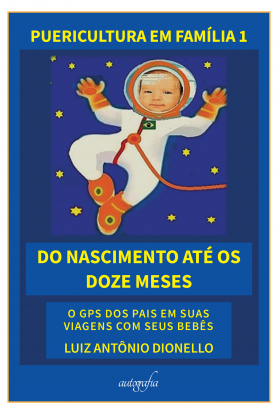 Puericultura em família 1: do nascimento até os doze meses