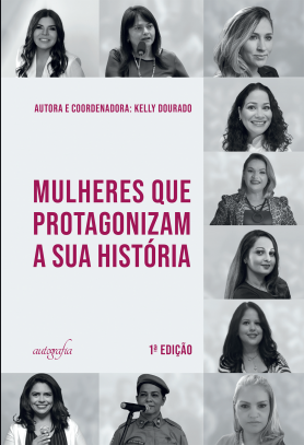 Mulheres que protagonizam a sua história