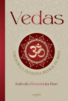 Vedas: sabedoria e filosofia milenar da Índia