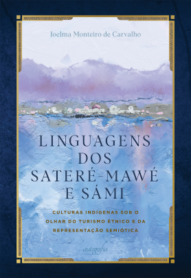 Linguagens dos Sateré-Mawé e Sámi: culturas indígenas sob o olhar do turismo étnico e da representação semiótica