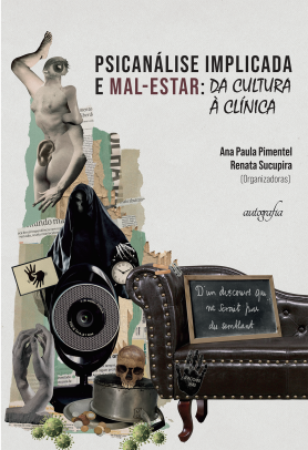 Psicanálise implicada e mal-estar: da cultura à clínica