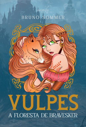 Vulpes: a floresta de Bravesker