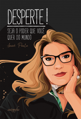 Desperte! Seja o poder que você quer do mundo