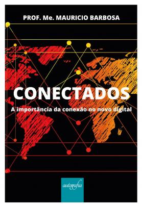 Conectados: A importância da conexão no novo digital