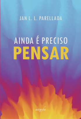Ainda é preciso pensar