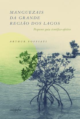 Manguezais da grande região dos lagos: pequeno guia científico-afetivo