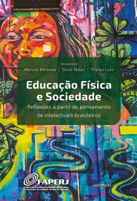 Educação Física e Sociedade: reflexões a partir do pensamento de intelectuais brasileiros