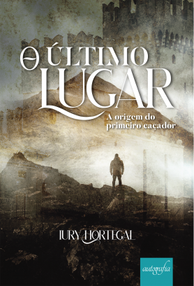 O Último Lugar: A origem do primeiro caçador.