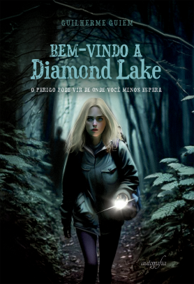 Bem-Vindo a Diamond Lake: o perigo pode vir de onde você menos espera