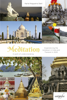 Meditation: a path of understanding — Experiencing the lockdown in India and Thailand in 2020