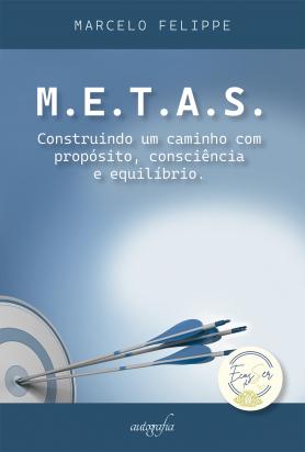 M.E.T.A.S.: Construindo um caminho com propósito, consciência e equilíbrio.